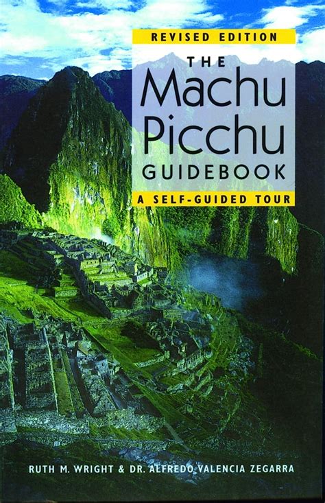 the machu picchu guidebook a self guided tour Doc
